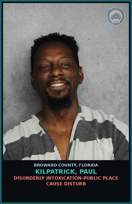 CCW arrest card for KILPATRICK, PAUL in Broward County: DISORDERLY INTOXICATION-PUBLIC PLACE CAUSE DISTURB