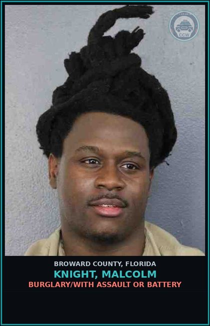 CCW arrest card for KNIGHT, MALCOLM in Broward County: BURGLARY/WITH ASSAULT OR BATTERY