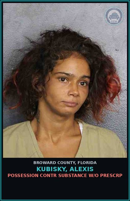 CCW arrest card for KUBISKY, ALEXIS in Broward County: POSSESSION contr substance W/O PRESCRIPTION