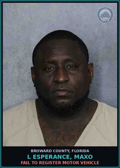 CCW arrest card for L ESPERANCE, MAXO in Broward County: FAIL TO REGISTER MOTOR VEHICLE