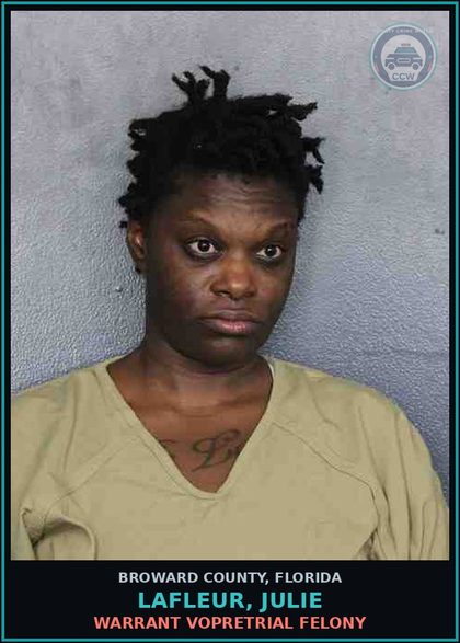 CCW arrest card for LAFLEUR, JULIE in Broward County: WARRANT VOPRETRIAL FELONY