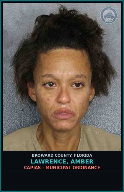 CCW arrest card for LAWRENCE, AMBER in Broward County: CAPIAS - MUNICIPAL ORDINANCE