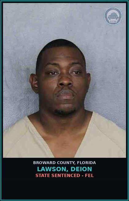 CCW arrest card for LAWSON, DEION in Broward County: STATE SENTENCED - FEL