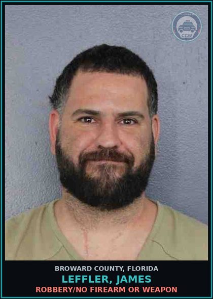 CCW arrest card for LEFFLER, JAMES in Broward County: ROBBERY/NO FIREARM OR WEAPON
