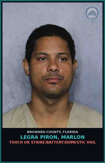 CCW arrest card for LEGRA PIRON, MARLON in Broward County: TOUCH OR STRIKE/BATTERY/DOMESTIC VIOL