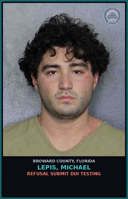 CCW arrest card for LEPIS, MICHAEL in Broward County: REFUSAL SUBMIT DUI TESTING