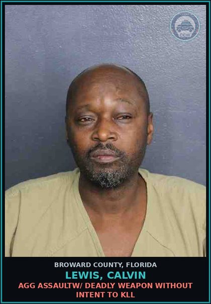 CCW arrest card for LEWIS, CALVIN in Broward County: AGG ASSAULTW/ DEADLY WEAPON WITHOUT INTENT TO KILL
