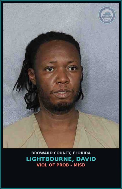 CCW arrest card for LIGHTBOURNE, DAVID in Broward County: VIOL OF PROB - MISD