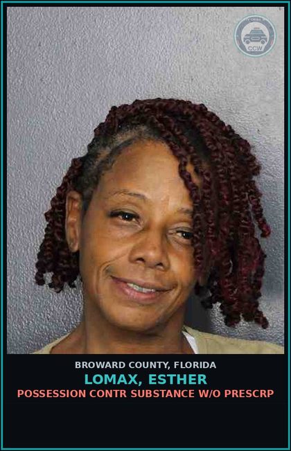 CCW arrest card for LOMAX, ESTHER in Broward County: POSSESSION contr substance W/O PRESCRIPTION