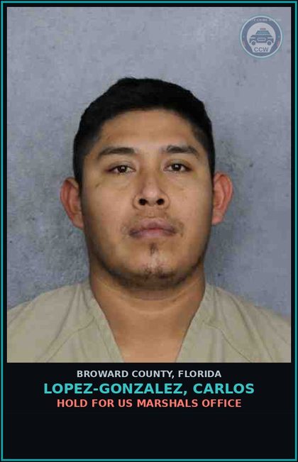CCW arrest card for LOPEZ-GONZALEZ, CARLOS in Broward County: HOLD FOR US MARSHALS OFFICE