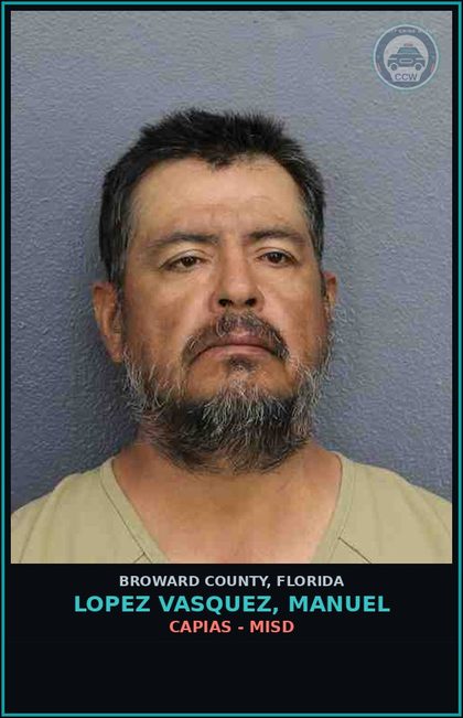 CCW arrest card for LOPEZ VASQUEZ, MANUEL in Broward County: CAPIAS - MISD