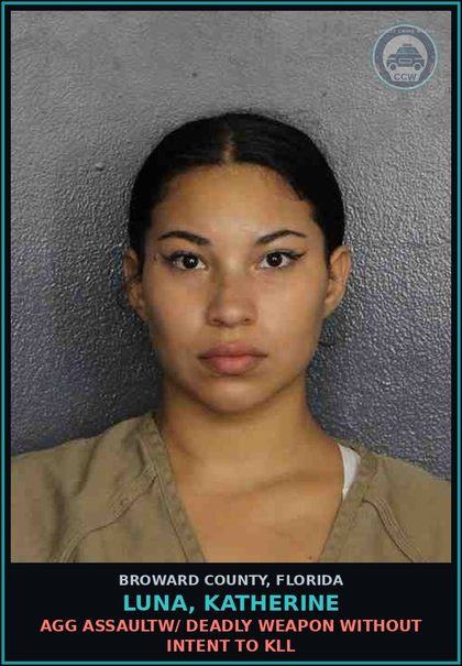 CCW arrest card for LUNA, KATHERINE in Broward County: AGG ASSAULTW/ DEADLY WEAPON WITHOUT INTENT TO KILL