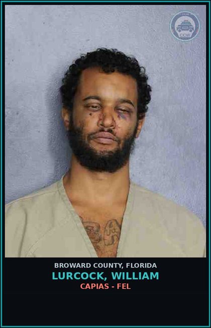 CCW arrest card for LURCOCK, WILLIAM in Broward County: CAPIAS - FEL