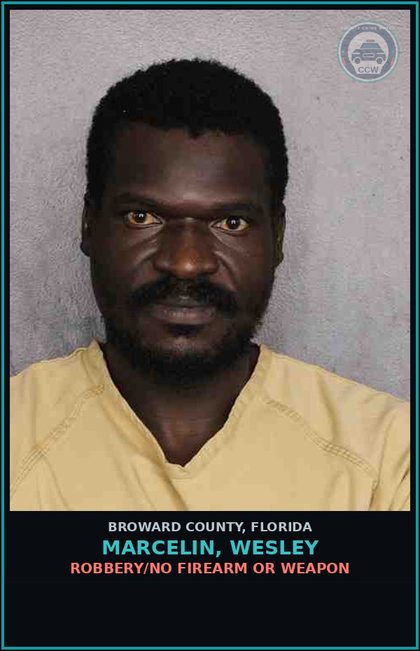 CCW arrest card for MARCELIN, WESLEY in Broward County: ROBBERY/NO FIREARM OR WEAPON