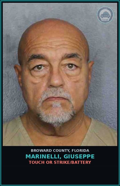 CCW arrest card for MARINELLI, GIUSEPPE in Broward County: TOUCH OR STRIKE/BATTERY