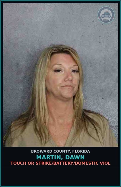 CCW arrest card for MARTIN, DAWN in Broward County: TOUCH OR STRIKE/BATTERY/DOMESTIC VIOL