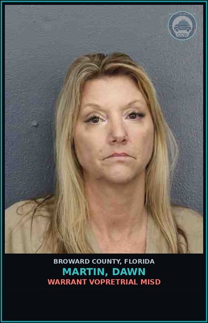 CCW arrest card for MARTIN, DAWN in Broward County: WARRANT VOPRETRIAL MISD