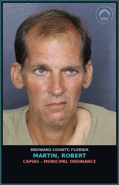 CCW arrest card for MARTIN, ROBERT in Broward County: CAPIAS - MUNICIPAL ORDINANCE