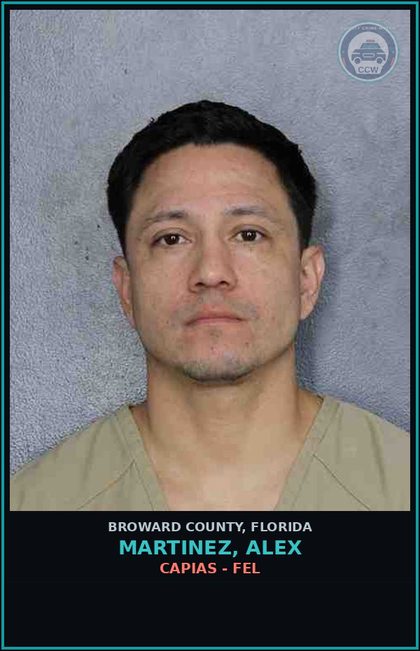 CCW arrest card for MARTINEZ, ALEX in Broward County: CAPIAS - FEL