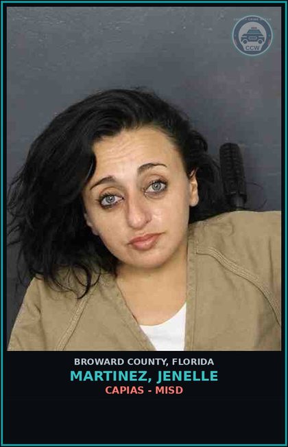 CCW arrest card for MARTINEZ, JENELLE in Broward County: CAPIAS - MISD