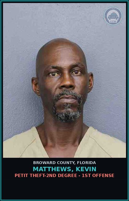 CCW arrest card for MATTHEWS, KEVIN in Broward County: PETIT THEFT-2ND DEGREE - 1ST OFFENSE