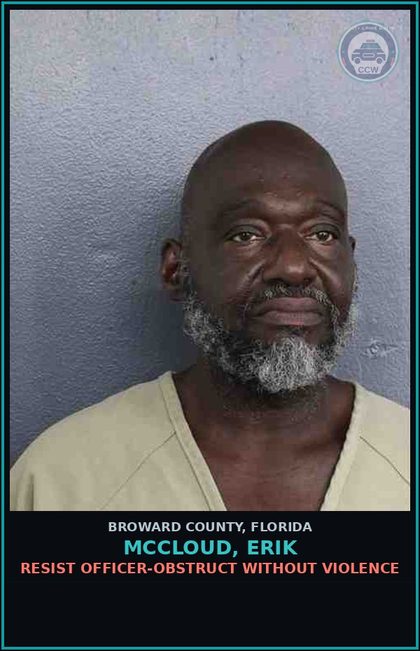 CCW arrest card for MCCLOUD, ERIK in Broward County: RESIST OFFICER-OBSTRUCT WITHOUT VIOLENCE