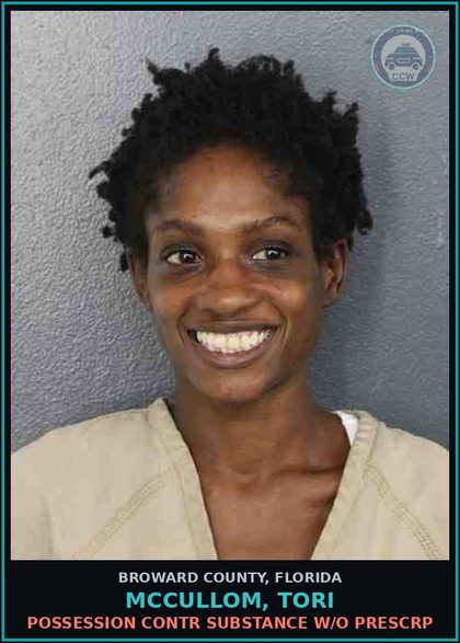 CCW arrest card for MCCULLOM, TORI in Broward County: POSSESSION contr substance W/O PRESCRIPTION