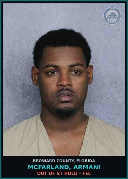 CCW arrest card for MCFARLAND, ARMANI in Broward County: OUT OF ST HOLD - FEL