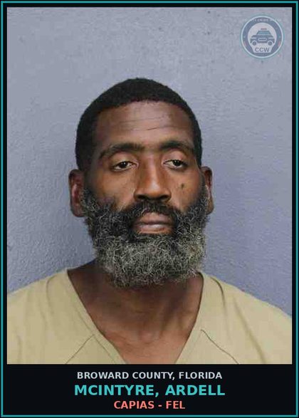 CCW arrest card for MCINTYRE, ARDELL in Broward County: CAPIAS - FEL