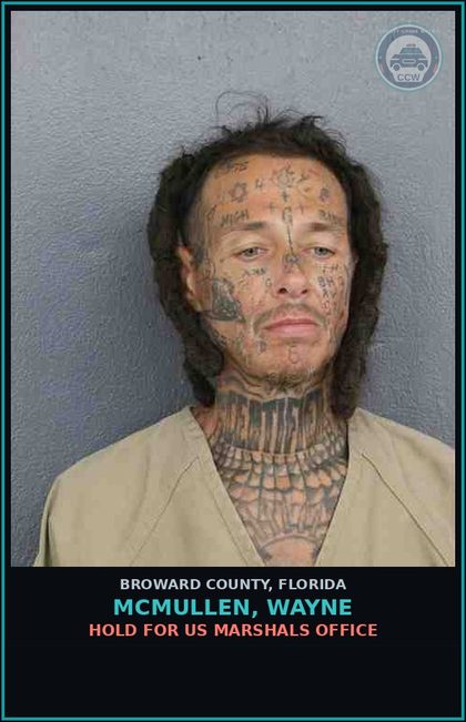 CCW arrest card for MCMULLEN,
        WAYNE in Broward County: HOLD FOR US MARSHALS OFFICE