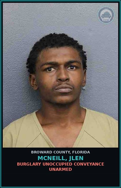 CCW arrest card for MCNEILL, JLEN in Broward County: BURGLARY UNOCCUPIED CONVEYANCE UNARMED