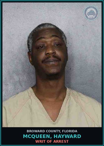 CCW arrest card for MCQUEEN, HAYWARD in Broward County: WRIT OF ARREST