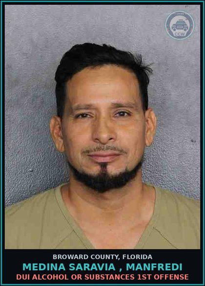CCW arrest card for MEDINA SARAVIA , MANFREDI in Broward County: DUI ALCOHOL OR DRUGS  1ST OFFENSE
