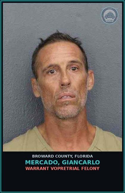 CCW arrest card for MERCADO, GIANCARLO in Broward County: WARRANT VOPRETRIAL FELONY