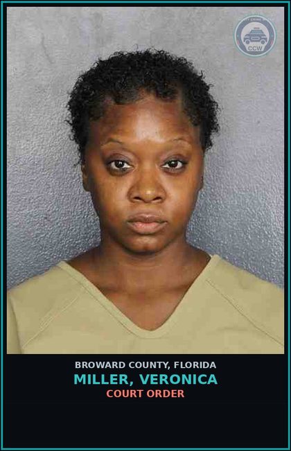 CCW arrest card for MILLER, VERONICA in Broward County: COURT ORDER