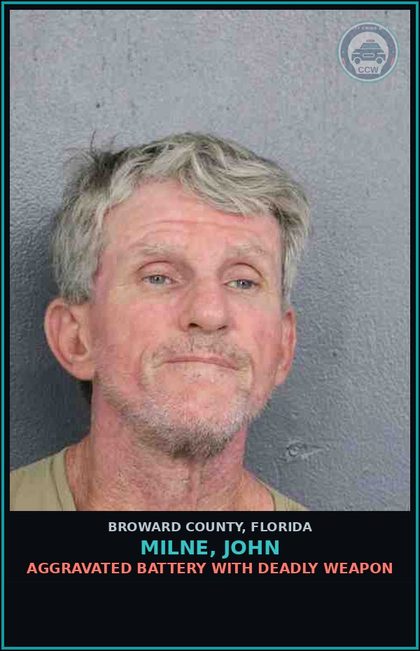 CCW arrest card for MILNE, JOHN in Broward County: AGGRAVATED BATTERY WITH DEADLY WEAPON