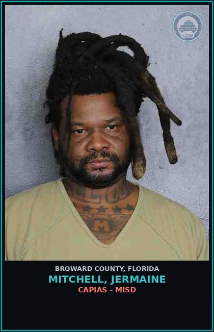 CCW arrest card for MITCHELL, JERMAINE in Broward County: CAPIAS - MISD