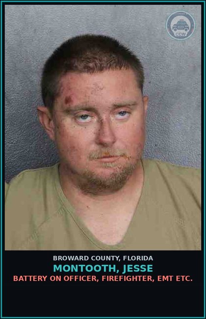 CCW arrest card for MONTOOTH, JESSE in Broward County: RESIST OFFICER-OBSTRUCT WITH VIOLENCE