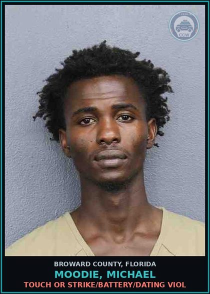 CCW arrest card for MOODIE, MICHAEL in Broward County: TOUCH OR STRIKE/BATTERY/DATING VIOL