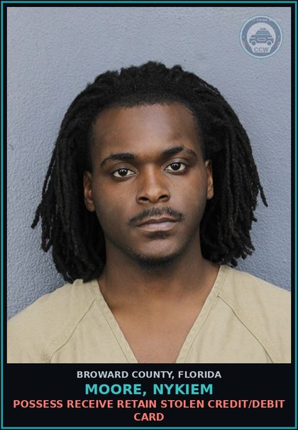 CCW arrest card for MOORE, NYKIEM in Broward County: POSSESS RECEIVE RETAIN STOLEN CREDIT/DEBIT CARD