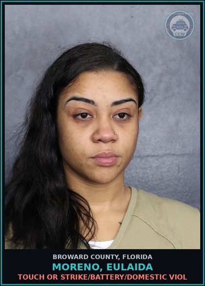 CCW arrest card for MORENO, EULAIDA in Broward County: TOUCH OR STRIKE/BATTERY/DOMESTIC VIOL