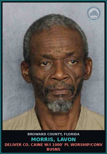 CCW arrest card for MORRIS, LAVON in Broward County: DELIVER COCAINE W/I 1000' PL WORSHIP/CONV BUSNS
