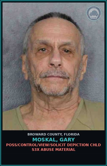 CCW arrest card for MOSKAL, GARY in Broward County: POSS/CONTROL/VIEW/SOLICIT DEPICTION chld s3x ABUSE MATERIAL