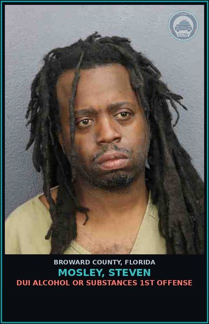 CCW arrest card for MOSLEY, STEVEN in Broward County: DUI ALCOHOL OR DRUGS  1ST OFFENSE