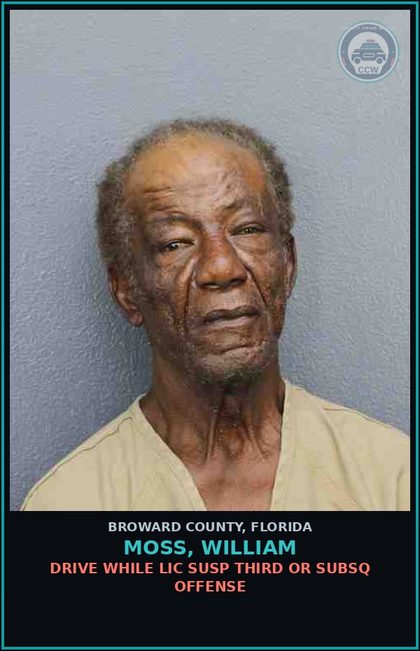 CCW arrest card for MOSS, WILLIAM in Broward County: DRIVE WHILE LIC SUSP THIRD OR SUBSQ OFFENSE