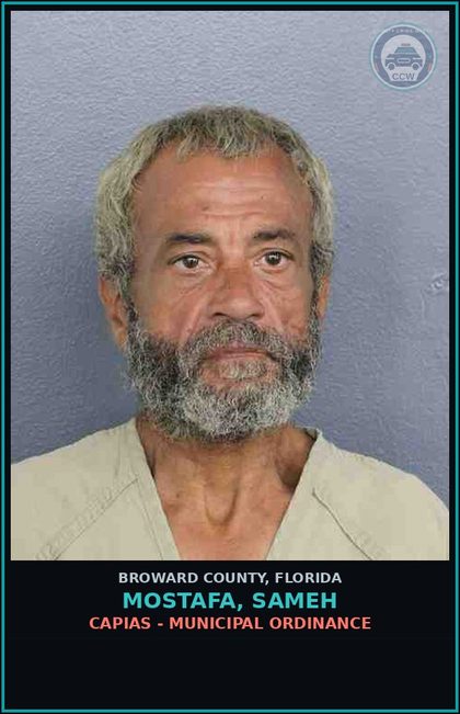 CCW arrest card for MOSTAFA, SAMEH in Broward County: CAPIAS - MUNICIPAL ORDINANCE