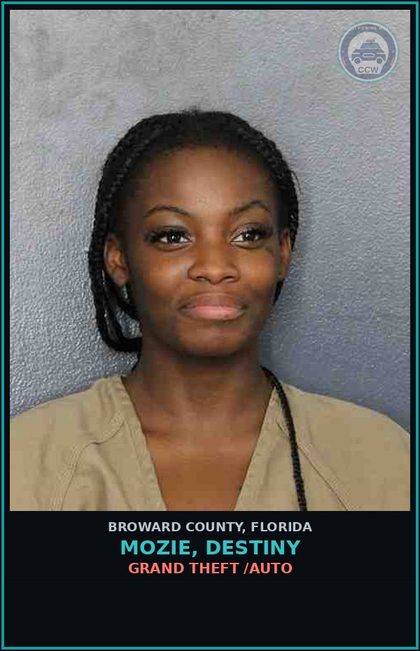 CCW arrest card for MOZIE, DESTINY in Broward County: GRAND THEFT /AUTO