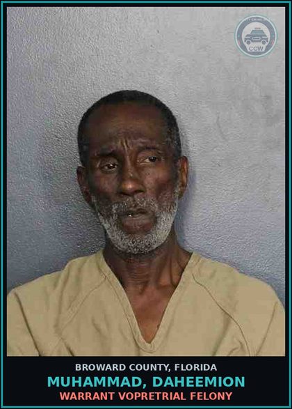 CCW arrest card for MUHAMMAD, DAHEEMION in Broward County: WARRANT VOPRETRIAL FELONY