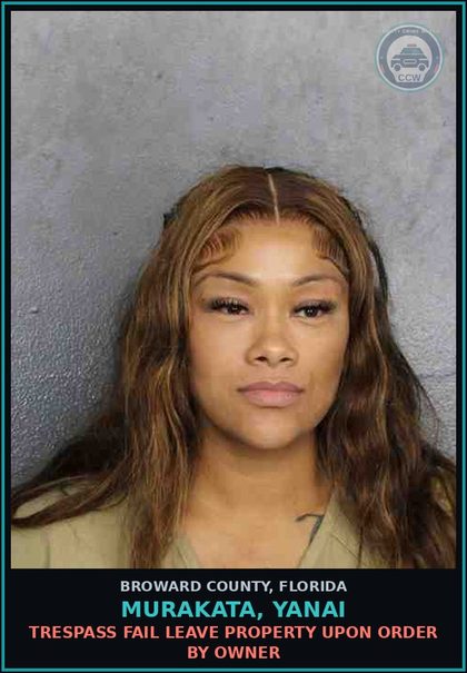 CCW arrest card for MURAKATA, YANAI in Broward County: TRESPASS FAIL LEAVE PROPERTY UPON ORDER BY OWNER