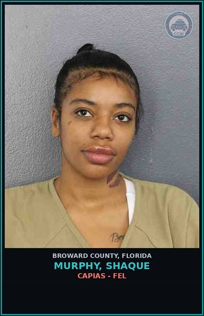 CCW arrest card for MURPHY, SHAQUE in Broward County: CAPIAS - FEL